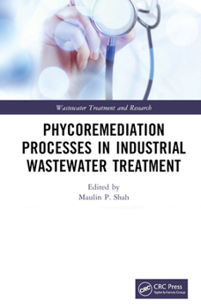 Hardcover Phycoremediation Processes in Industrial Wastewater Treatment Book