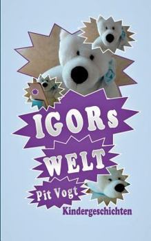 Paperback Igors Welt - Der geheimnisvolle Schrein: Kindergeschichten [German] Book