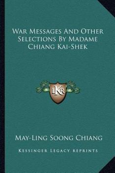 Paperback War Messages And Other Selections By Madame Chiang Kai-Shek Book