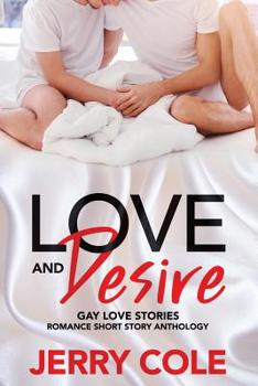 Paperback Love and Desire: Gay Love Stories Book