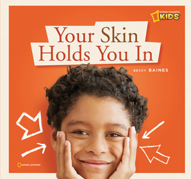 Hardcover Your Skin Holds You in: A Book about Your Skin Book