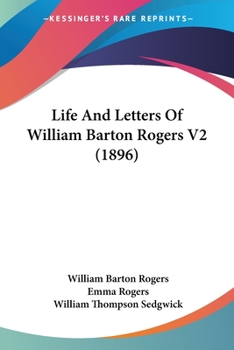 Paperback Life And Letters Of William Barton Rogers V2 (1896) Book