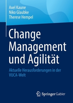 Paperback Change Management Und Agilität: Aktuelle Herausforderungen in Der Vuca-Welt [German] Book