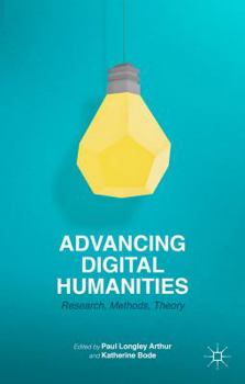 Paperback Advancing Digital Humanities: Research, Methods, Theories Book