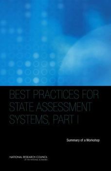 Paperback Best Practices for State Assessment Systems, Part I: Summary of a Workshop Book