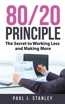 Paperback 80/20 Principle: The Secret to Working Less and Making More Book