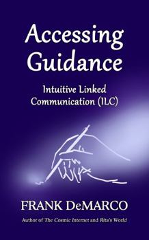 Paperback Accessing Guidance: Intuitive Linked Communication (ILC) Book