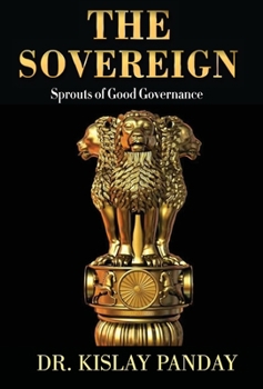 Hardcover The Sovereign: Sprouts Of Good Governance Book