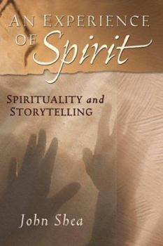 Paperback An Experience of Spirit: Spirituality and Storytelling Book