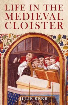 Hardcover Life in the Medieval Cloister Book
