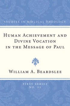 Paperback Human Achievement and Divine Vocation in the Message of Paul Book