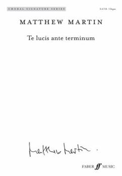 Te lucis ante terminum (Mixed Voices and Organ) [Choral Signature Series] (English and Latin Edition)
