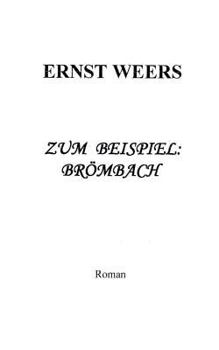 Paperback Zum Beispiel: Brömbach: Roman [German] Book