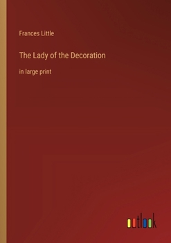 Paperback The Lady of the Decoration: in large print Book