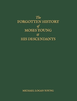 Paperback The FORGOTTEN HISTORY of MOSES YOUNG Book