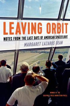 Paperback Leaving Orbit: Notes from the Last Days of American Spaceflight Book