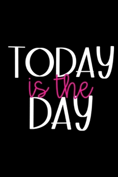 Today is the Day: Blank Lined Adoption Journal/Notebook for Adoptive Parents, Moms and Dads