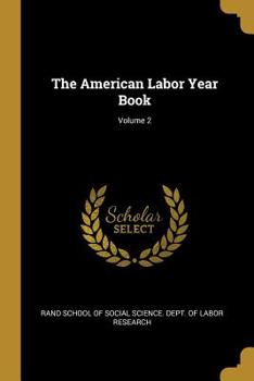 Paperback The American Labor Year Book; Volume 2 Book