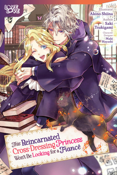 Paperback This Reincarnated Cross-Dressing Princess Won't Be Looking for a Fiancé Book