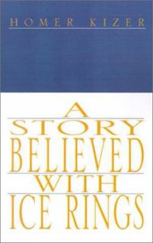 Paperback A Story Believed with Ice Rings Book