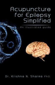 Paperback Acupuncture for Epilepsy Simplified: An Illustrated Guide Book
