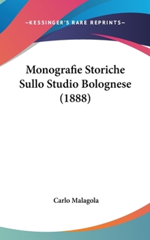 Hardcover Monografie Storiche Sullo Studio Bolognese (1888) Book