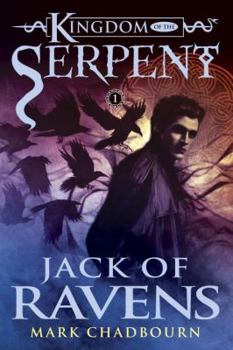 Jack of Ravens (Kingdom of the Serpent, #1) - Book #1 of the Kingdom of the Serpent