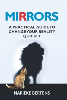 Paperback Mirrors: A practical guide to change your reality quickly Book
