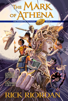 The Heroes of Olympus, Book Three: The Mark of Athena: The Graphic Novel - Book #3 of the Heroes of Olympus: The Graphic Novels