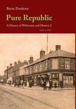 Hardcover Pure Republic: A History of Wolverton & District II Book