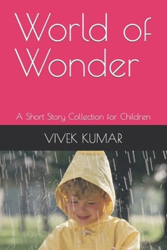 Paperback World of Wonder: A Short Story Collection for Children Book