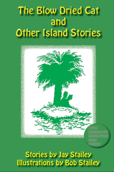 Paperback The Blow Dried Cat: And Other Island Stories Book