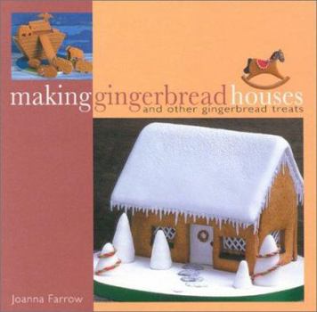 Paperback Making Gingerbread Houses: And Other Gingerbread Treats Book