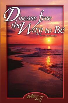 Paperback Disease Free: The Way To Be Book