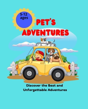 Paperback " Pet's Adventures ": Discover the Best and Unforgettable Adventures Book
