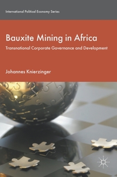 Hardcover Bauxite Mining in Africa: Transnational Corporate Governance and Development Book