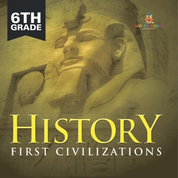 Paperback 6th Grade History: First Civilizations Book