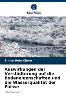 Paperback Auswirkungen der Verstädterung auf die Bodeneigenschaften und die Wasserqualität der Flüsse [German] Book