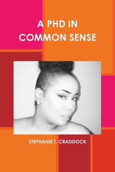 Paperback A PhD in Common Sense Book