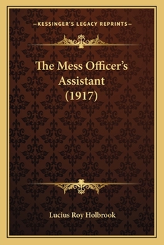 Paperback The Mess Officer's Assistant (1917) Book