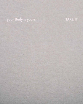 Hardcover Julia Fuchs: Your Body Is Yours. Take It Book