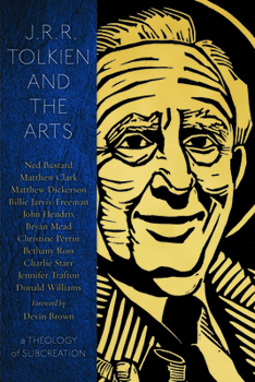 Paperback J.R.R. Tolkien and the Arts: A Theology of Subcreation Book