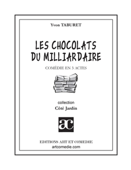 Paperback Les chocolats du milliardaire: Comédie en trois actes [French] Book