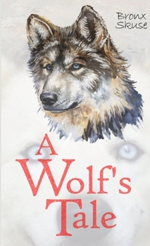 Paperback A Wolf's Tale Book