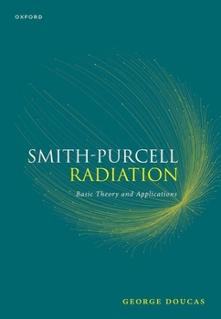 Hardcover Smith-Purcell Radiation: Basic Theory and Applications Book