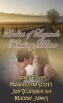 Ladies of Legend: Finding Home - Book #1 of the Ladies of Legend