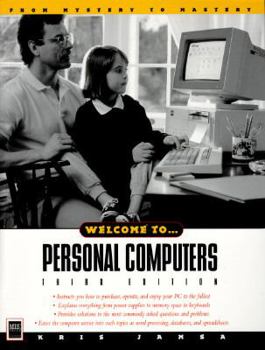Welcome To...Personal Computers: From Mystery to Mastery