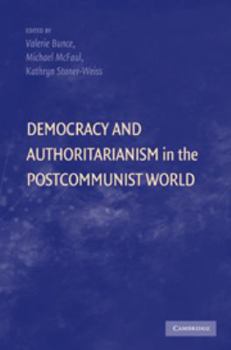Paperback Democracy and Authoritarianism in the Postcommunist World Book