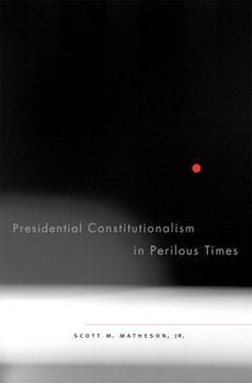 Hardcover Presidential Constitutionalism in Perilous Times Book
