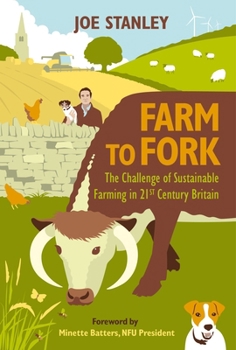 Hardcover Farm to Fork: The Challenge of Sustainable Farming in 21st Century Britain Book